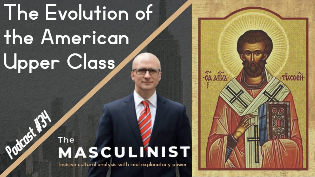 The Evolution of the American Upper Class – Podcast #34