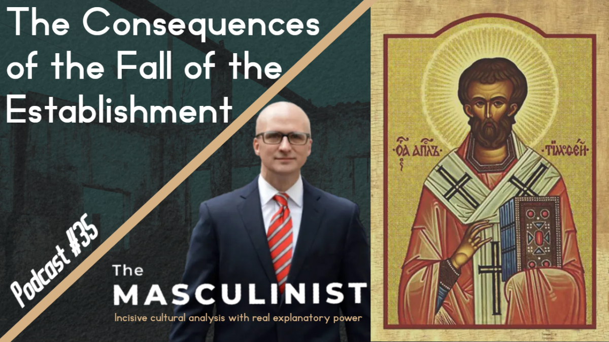 The Consequences of the Fall of the Establishment – Podcast #35